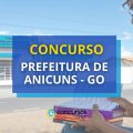 Concurso Prefeitura de Anicuns - GO abre 133 vagas