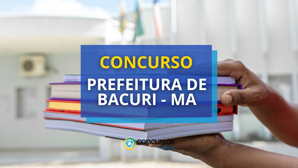 Certame Prefeitura de Bacuri – MA: cronograma retificado