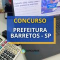 Concurso Prefeitura Barretos – SP: até R$ 8,7 mil/mês