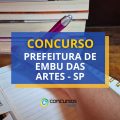 Concurso Prefeitura de Embu das Artes – SP: retificado