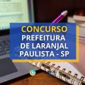 Concurso Prefeitura Laranjal Paulista – SP: saiu edital