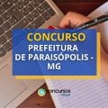 Concurso Prefeitura de Paraisópolis - MG abre 64 vagas