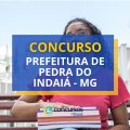 Concurso Prefeitura Pedra do Indaiá – MG abre 124 vagas