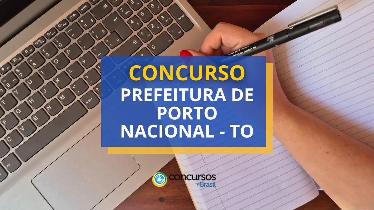 Concurso Prefeitura de Porto Nacional, Prefeitura de Porto Nacional, edital Prefeitura de Porto Nacional, vagas Prefeitura de Porto Nacional.