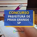 Concurso Prefeitura de Praia Grande – SP: até R$ 17 mil