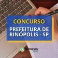 Concurso Prefeitura de Rinópolis - SP lança edital