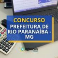 Concurso Prefeitura Rio Paranaíba – MG abre 178 vagas