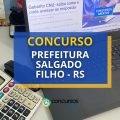 Concurso Prefeitura Salgado Filho – PR: até R$ 11,1 mil