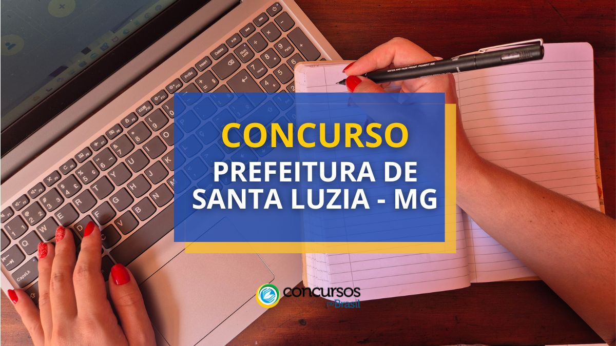 Certame Prefeitura de Santa Luzia – MG: até R$ 7,7 milénio