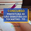 Concurso Prefeitura de São Sebastião do Tocantins – TO