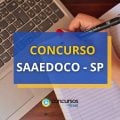 Concurso SAAEDOCO - SP: edital com ganhos de R$ 3,5 mil