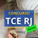 Concurso TCE RJ: comissão nomeada; 40 vagas previstas