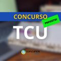 Concurso TCU 2025: 100 vagas estão previstas no PLOA