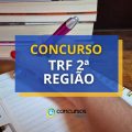 Concurso TRF 2ª Região oferta iniciais de R$ 35,8 mil