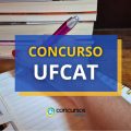 Concurso UFCAT – GO publica 9 editais; até R$ 10 mil