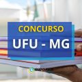 Concurso UFU abre vagas para Técnico Administrativo