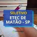 Etec de Matão - SP está com edital de seletivo aberto