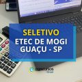 Etec de Mogi Guaçu – SP anuncia edital de seletivo