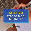 Etec de Mogi Mirim – SP: edital de seletivo publicado