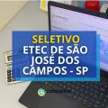 Etec de São José dos Campos – SP anuncia novo seletivo