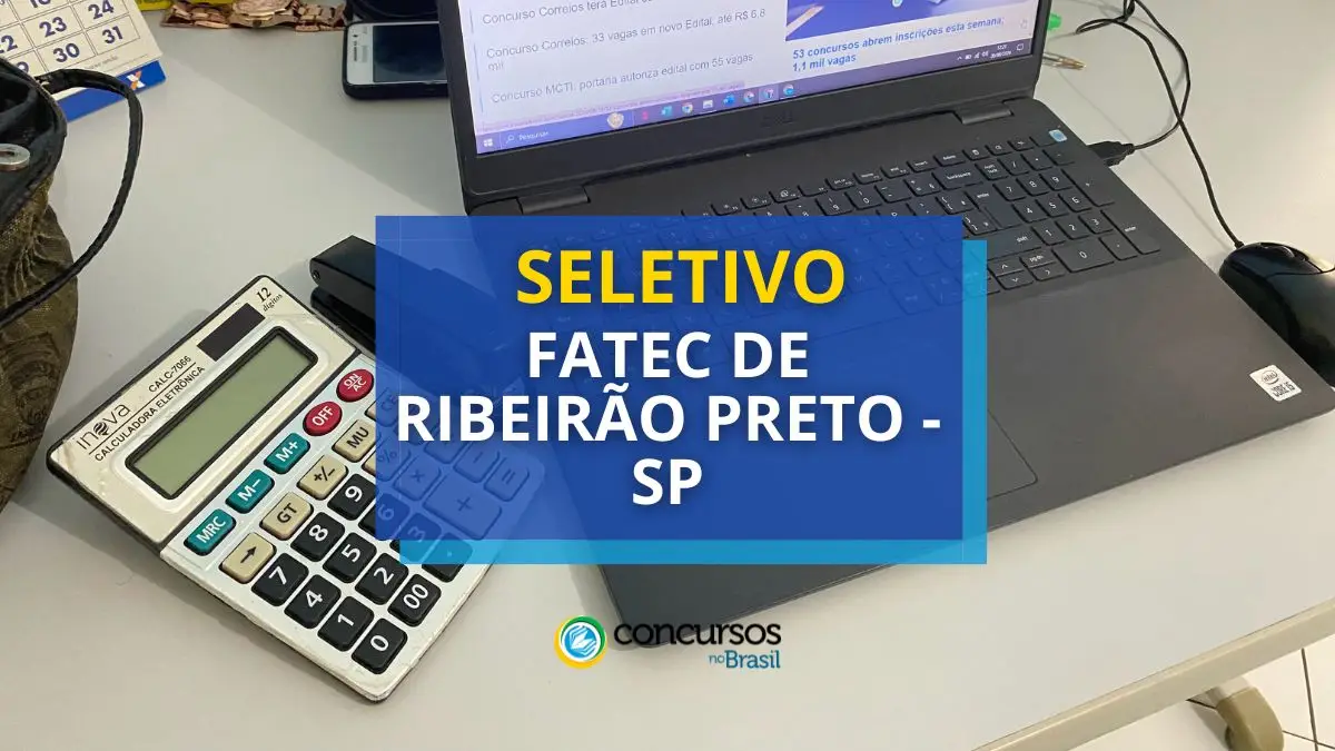 Processo seletivo Fatec de Ribeirão Preto, Fatec de Ribeirão Preto, edital Fatec de Ribeirão Preto, vagas Fatec de Ribeirão Preto.