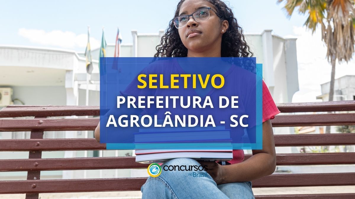 Processo seletivo Prefeitura de Agrolândia, Prefeitura de Agrolândia, edital Prefeitura de Agrolândia, vagas Prefeitura de Agrolândia.