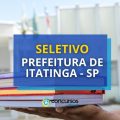 Prefeitura de Itatinga – SP lança edital de seletivo