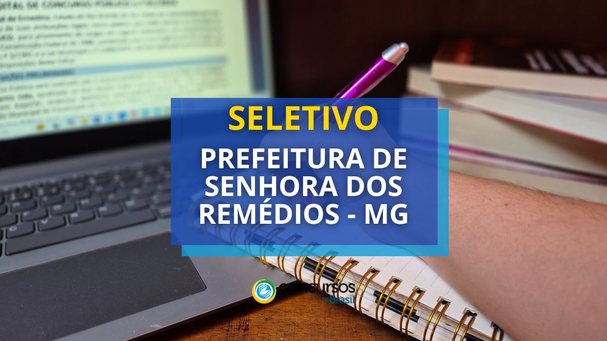 Processo seletivo Prefeitura de Senhora dos Remédios, Prefeitura de Senhora dos Remédios, edital Prefeitura de Senhora dos Remédios, vagas Prefeitura de Senhora dos Remédios.