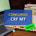 Concurso CRF MT já tem banca organizadora definida