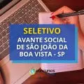 Avante Social de São João da Boa Vista - SP: seletivo