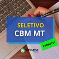 CBM MT realizará processo seletivo; banca definida