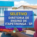 Diretoria de Ensino de Itapetininga – SP abre seletivo