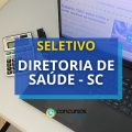 Diretoria de Saúde - SC abre vagas; R$ 11,5 mil por mês