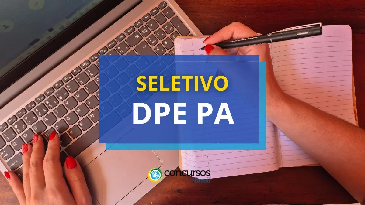 DPE PA anuncia cartaz de arrumação seletivo simplificado