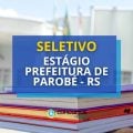 Estágio Prefeitura de Parobé – RS: bolsas de até R$ 1,1 mil