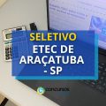 Etec de Araçatuba - SP divulga novo edital de seleção