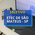 ETEC São Mateus – SP divulga mais um processo seletivo