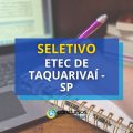 ETEC de Taquarivaí – SP promove novo processo seletivo