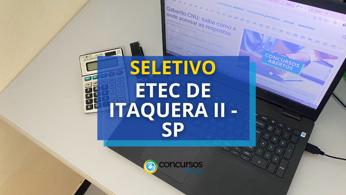 Concurso ETEC Itaquera II, Processo seletivo ETEC Itaquera II