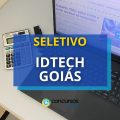 IDTECH – GO abre vagas em mais um processo seletivo