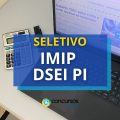 IMIP promove processo seletivo; até R$ 8.820 mensais