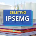 IPSEMG lança edital de processo seletivo com 88 vagas