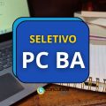 PC BA abre processo seletivo para contratações via REDA