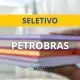 Petrobras: resultado final do seletivo é divulgado