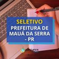 Prefeitura de Mauá da Serra – PR: edital de seletivo