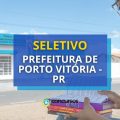 Prefeitura de Porto Vitória – PR abre processo seletivo