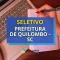 Prefeitura de Quilombo - SC abre edital de seletivo