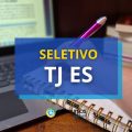 TJ ES: até R$ 9,8 mil em edital de processo seletivo