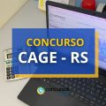 Concurso CAGE – RS: remuneração inicial de R$ 35,1 mil