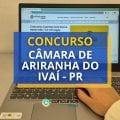 Concurso Câmara de Ariranha do Ivaí – PR: até R$ 5 mil